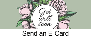 Get Well Soon
Send an E-card by clicking here