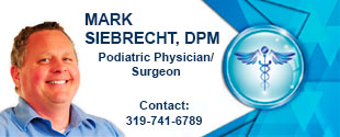 MARK SIEBRECHT, DPM
Podiatric Physician and Surgeon
Contact 319-741-6789