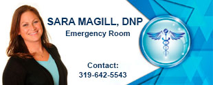 SARA MAGILL, DNP
EMERGENCY ROOM
CONTACT 319-642-5543